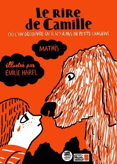 Emprunter Le rire de Camille. Où l'on découvre qu'il n'y pas de petits chagrins livre