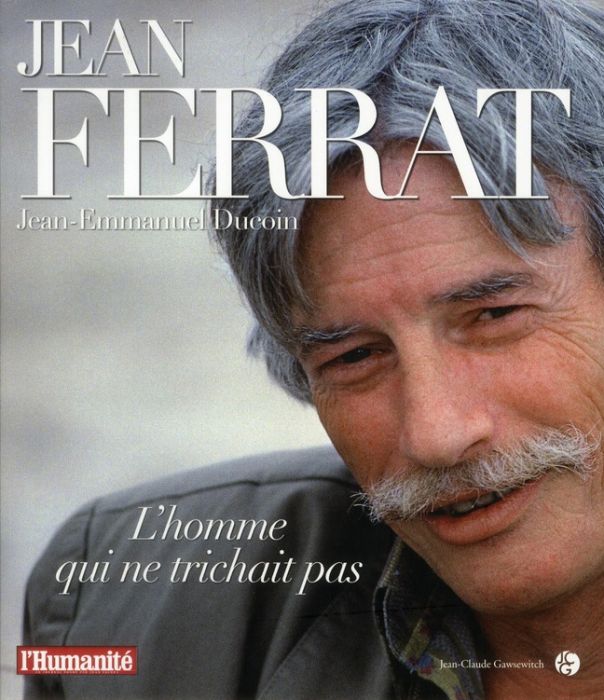 Emprunter Jean Ferrat / L'homme qui ne trichait pas livre