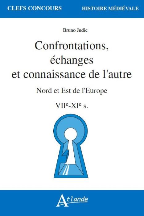 Emprunter Confrontations, échanges et connaissance de l'autre. Nord et Est de l'Europe VIIe-XIe siècles livre