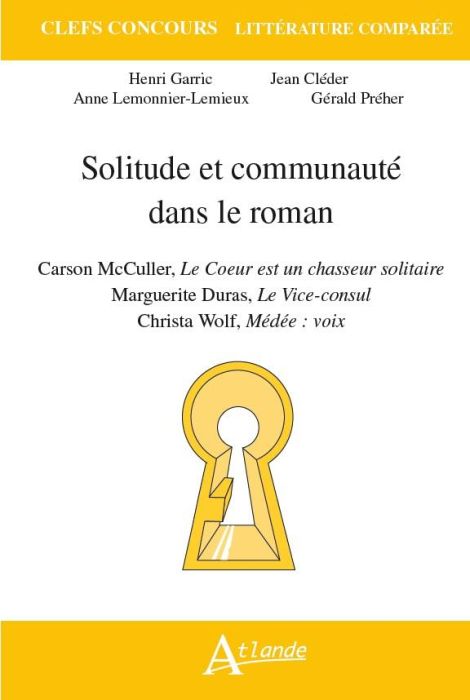 Emprunter Solitude et communauté dans le roman. Carson McCullers, Le coeur est un chasseur solitaire %3B Marguer livre