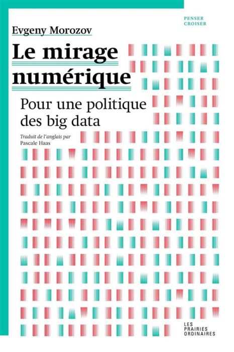 Emprunter Le mirage numérique. Pour une politique du Big Data livre