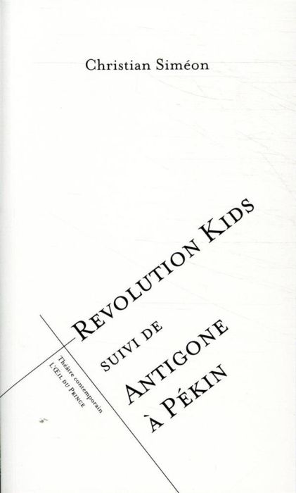 Emprunter Revolution Kids suivi de Antigone à Pékin livre