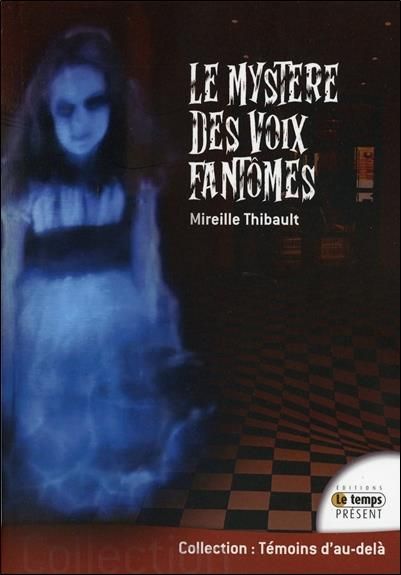 Emprunter Le mystère des voix fantômes livre