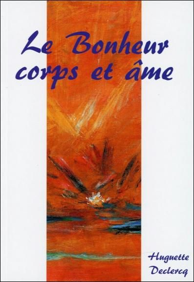 Emprunter Le bonheur, corps et âme / La philosophie au quotidien livre