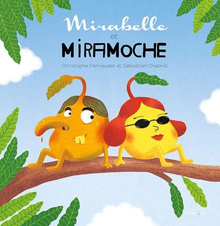 Emprunter Mirabelle et Miramoche livre