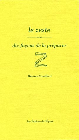 Emprunter Le zeste, dix façons de le préparer livre