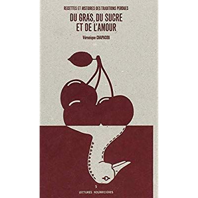 Emprunter Du gras, du sucre et de l'amour. Recettes et histoires des traditions perdues livre