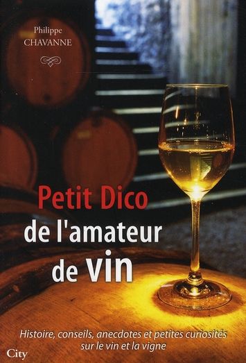 Emprunter Petit Dico de l'amateur de vin livre