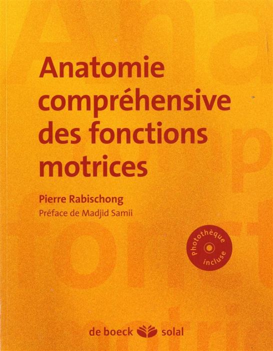 Emprunter Anatomie compréhensive des fonctions motrices. Avec 1 CD-ROM livre