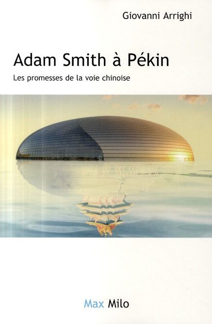 Emprunter Adam Smith à Pékin. Les promesses de la voie chinoise livre