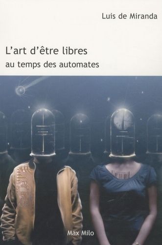 Emprunter L'art d'être libres au temps des automates livre