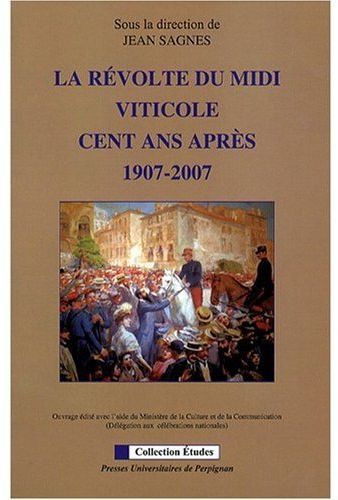 Emprunter La révolte du Midi viticole cent ans après. 1907-2007 livre