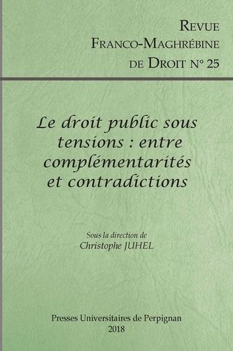 Emprunter Revue franco-maghrébine de droit N° 25/2018 : Le droit public sous tensions : entre complementarités livre