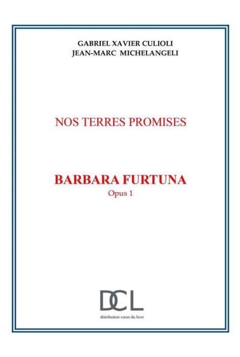 Emprunter Nos terres promises Tome 1 : Barbara Furtuna livre