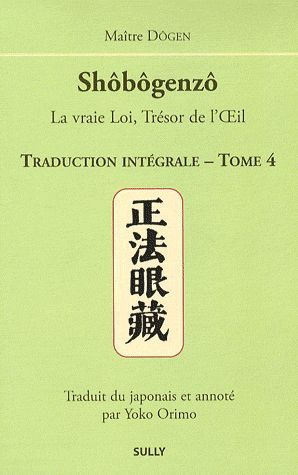 Emprunter Shôbôgenzô, la vraie Loi, Trésor de l'Oeil. Traduction intégrale Tome 4 livre