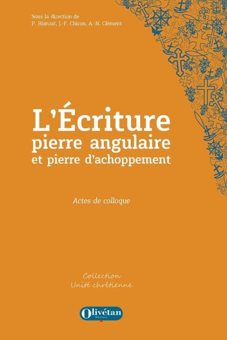 Emprunter L'Ecriture, pierre angulaire et pierre d'achoppement. Actes de colloque livre