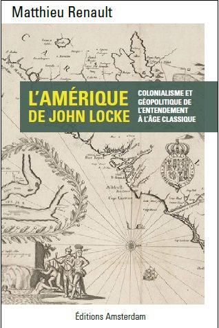 Emprunter L'Amérique de John Locke. L'expansion coloniale de la philosophie européenne livre