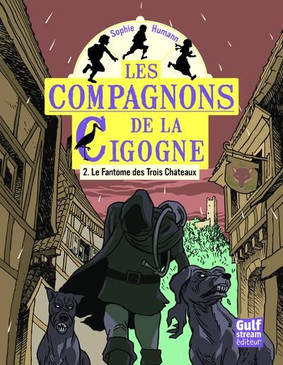 Emprunter Les compagnons de la Cigogne Tome 2 : Le fantôme des trois châteaux livre