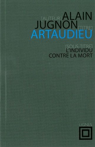 Emprunter Artaudieu. L'individu contre la mort livre