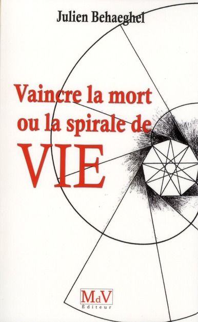 Emprunter Vaincre la mort. Ou la spirale de vie livre