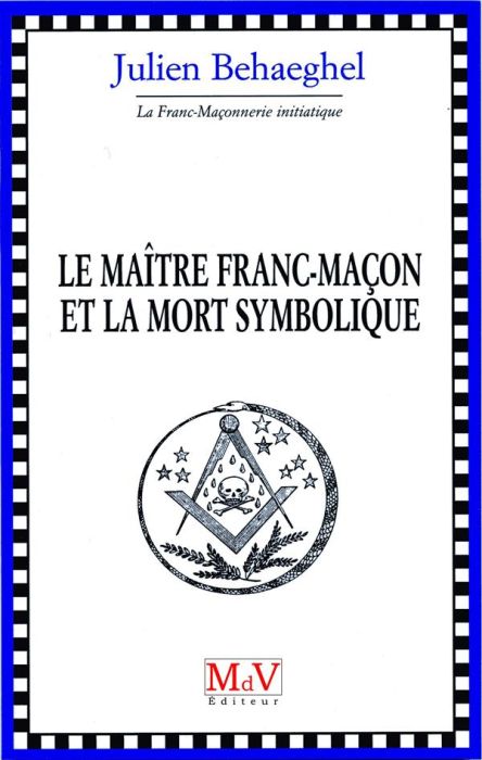 Emprunter Le maitre franc-maçon et la mort symbolique livre