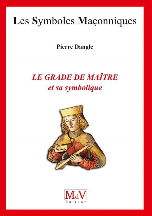 Emprunter Le grade de maître. Et sa symbolique livre