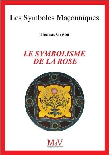 Emprunter Le symbolisme de la rose livre