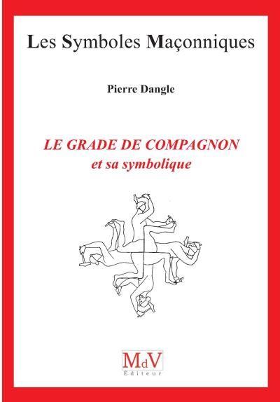 Emprunter Le grade de compagnon et sa symbolique livre