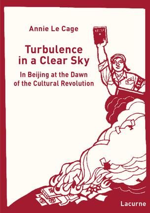 Emprunter Turbulence in a clear sky. In beijing at the dawn of the Cultural Revolution livre