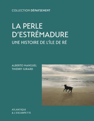 Emprunter La Perle d'Estrémadure. Une histoire de l'île de Ré livre