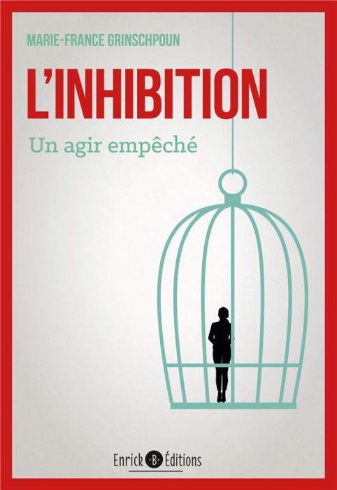 Emprunter L'inhibition. Un agir empêché, 3e édition livre