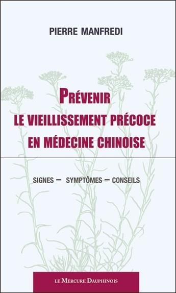 Emprunter Prévenir le vieillissement précoce en médecine chinoise. Signes - symptômes - conseils livre