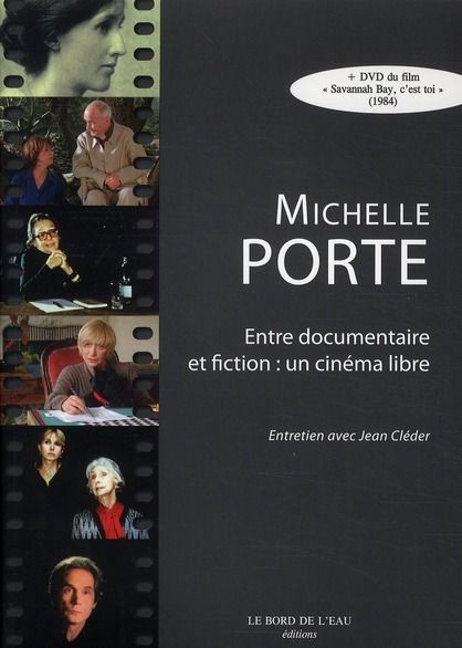 Emprunter Michelle Porte, entre documentaire et fiction : un cinéma libre. Entretien avec Jean Cléder, avec 1 livre