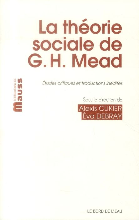 Emprunter La théorie sociale de George Herbert Mead. Etudes critiques et traductions inédites livre