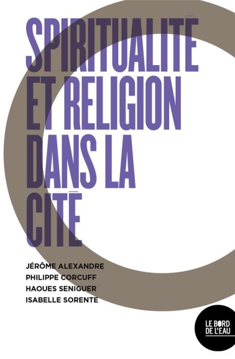 Emprunter Spiritualités et engagements dans la cité. Dialogue entre un musulman critique, un agnostique anarch livre