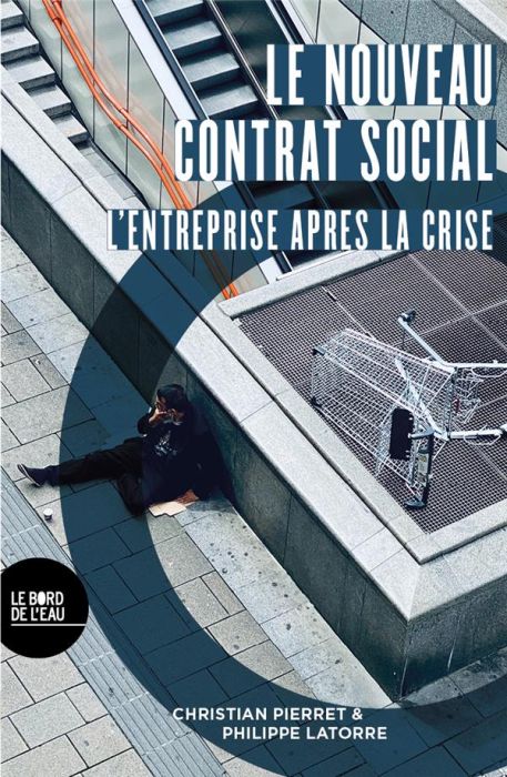 Emprunter Le nouveau contrat social. L'entreprise après la crise livre