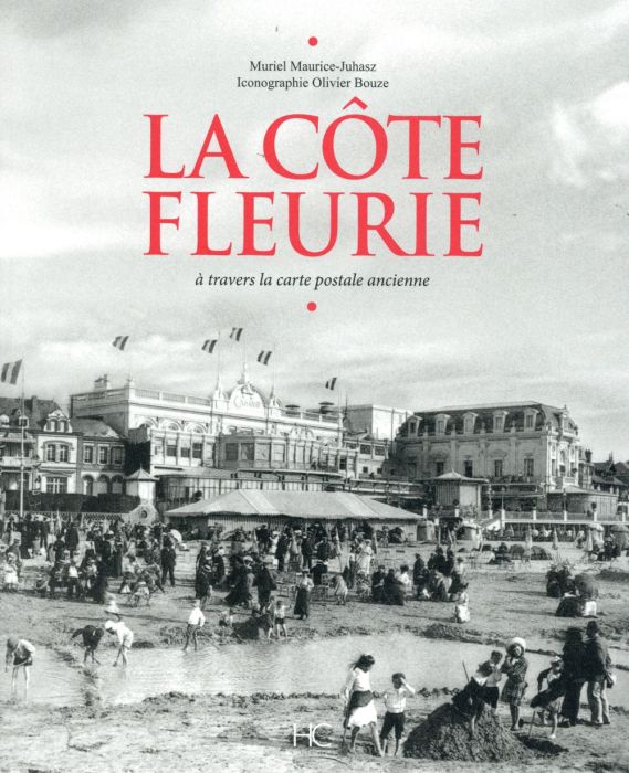 Emprunter La Côte Fleurie. A travers la carte postale ancienne livre