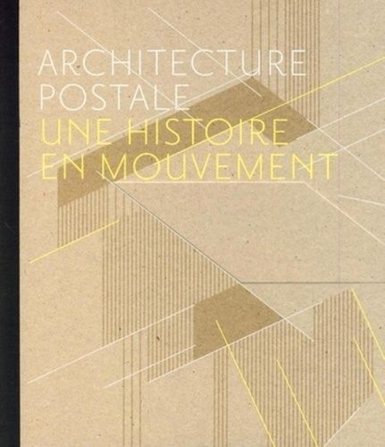 Emprunter Architecture postale. Une histoire en mouvement livre