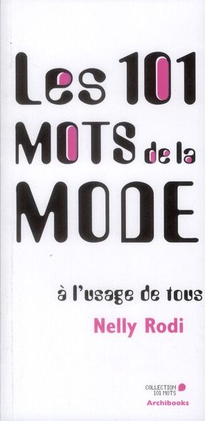 Emprunter Les 101 mots de la mode à l'usage de tous livre