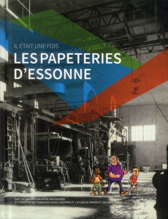 Emprunter Il était une fois les papeteries d'Essonne livre