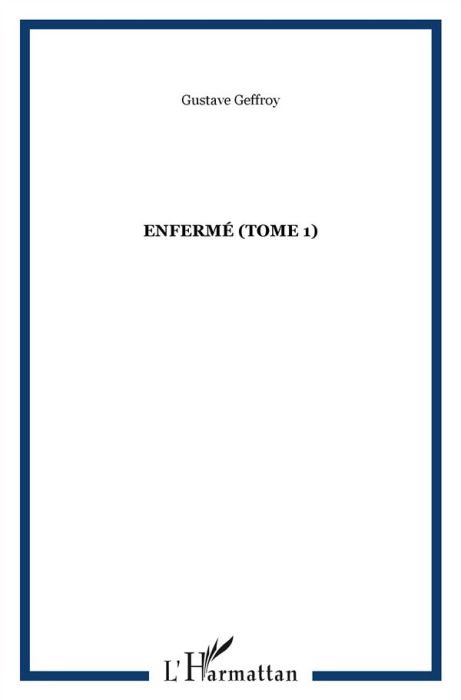 Emprunter L'Enfermé. Tome 1 livre