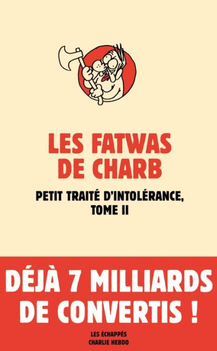 Emprunter Les fatwas de Charb. Petit traité d'intolérance Tome 2 livre