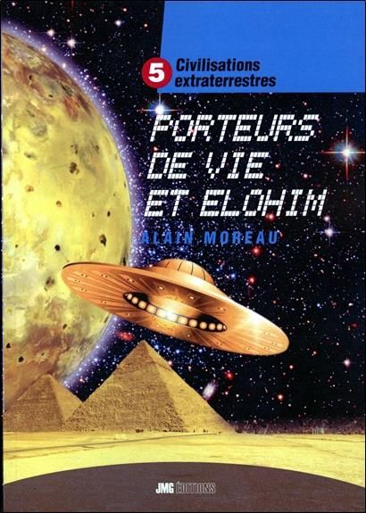 Emprunter Civilisations extraterrestres. Tome 5, Porteurs de Vie et Elohim livre