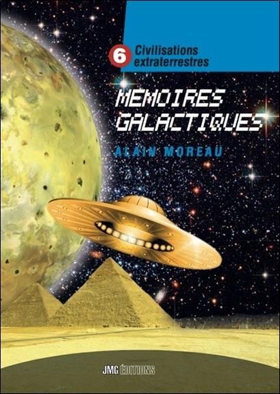 Emprunter Civilisations extraterrestres. Tome 6, Mémoires galactiques livre