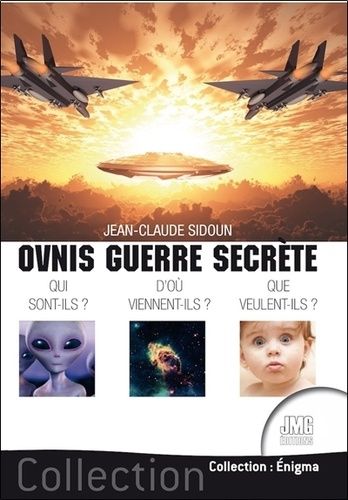 Emprunter Ovnis guerre secrète. Qui sont-ils ? D'où viennent-ils ? Que veulent-ils ? livre