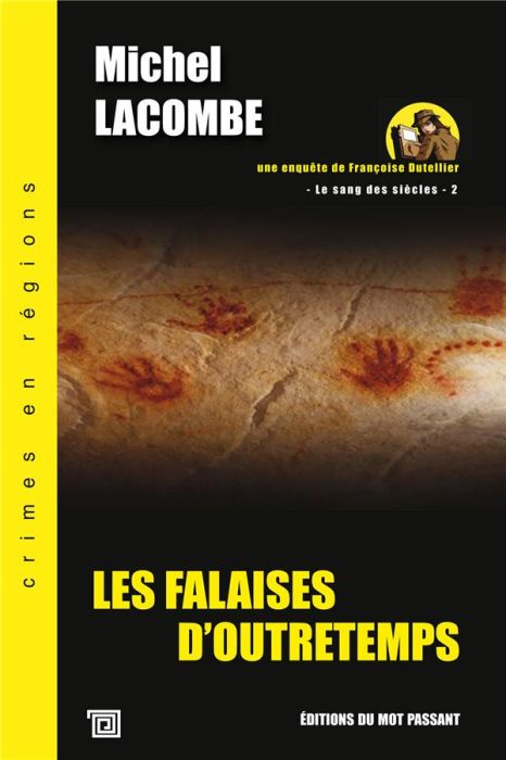 Emprunter Le Sang des Siècles - Une enquête de Françoise Dutellier Tome 2 : Les falaises d'Outretemps livre