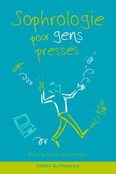 Emprunter Sophrologie pour gens pressés. Micro-pratiques quotidiennes livre