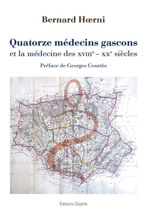 Emprunter Quatorze médecins gascons et la médecine des XVIIIe-XXe siècles livre