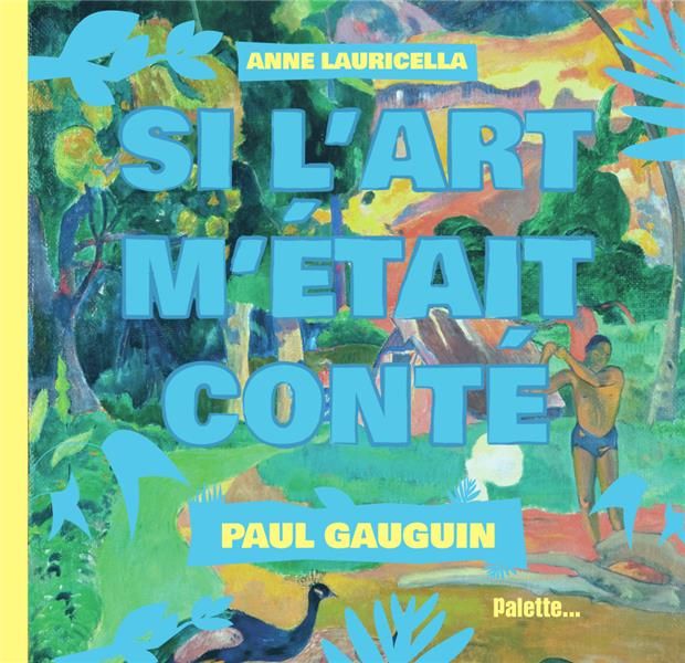 Emprunter Si l'art m'était conté. Paul Gauguin livre