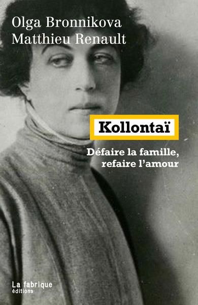 Emprunter Kollontaï. Défaire la famille, refaire l'amour livre